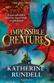 Impossible Creatures: 'There was Tolkien, there is Pullman and now there is Katherine Rundell' – Michael Morpurgo Impossible Creatures: 'There was Tolkien, there is Pullman and now there is Katherine Rundell' – Michael Morpurgo