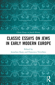 Classic Essays on Jews in Early Modern Europe