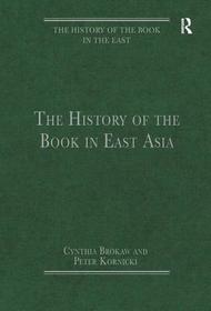 The History of the Book in East Asia