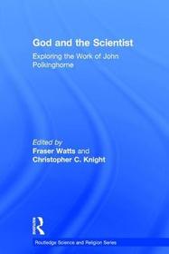 God and the Scientist: Exploring the Work of John Polkinghorne