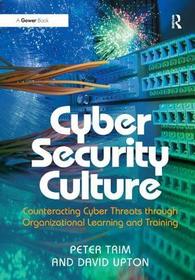 Cyber Security Culture: Counteracting Cyber Threats through Organizational Learning and Training