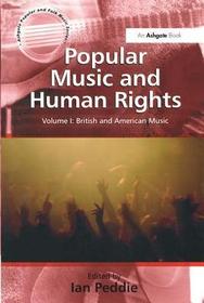 Popular Music and Human Rights: Volume I: World Music Popular Music and Human Rights: Volume I: World Music
