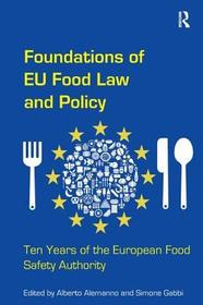 Foundations of EU Food Law and Policy: Ten Years of the European Food Safety Authority