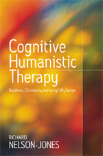 Cognitive Humanistic Therapy: Buddhism, Christianity and Being Fully Human Cognitive Humanistic Therapy: Buddhism, Christianity and Being Fully Human