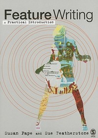 Feature Writing: A Practical Introduction