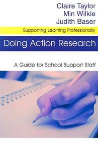 Doing Action Research: A Guide for School Support Staff