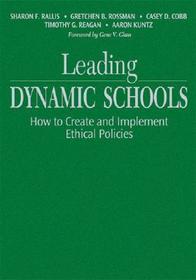 Leading Dynamic Schools: How to Create and Implement Ethical Policies