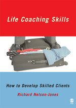 Life Coaching Skills: How to Develop Skilled Clients Life Coaching Skills: How to Develop Skilled Clients