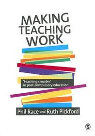 Making Teaching Work: Teaching Smarter in Post-Compulsory Education