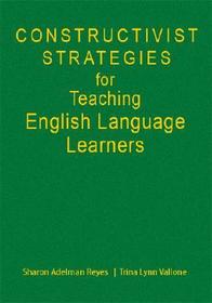 Constructivist Strategies for Teaching English Language Learners