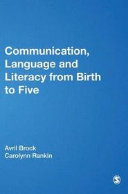 Communication, Language and Literacy from Birth to Five