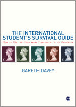 The International Student's Survival Guide: How to Get the Most from Studying at a UK University
