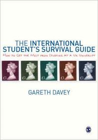 The International Student's Survival Guide: How to Get the Most from Studying at a UK University