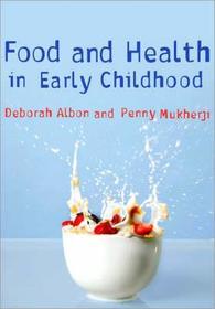 Food and Health in Early Childhood: A Holistic Approach