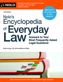 Nolo's Encyclopedia of Everyday Law: Answers to Your Most Frequently Asked Legal Questions