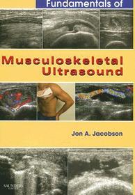 Fundamentals of Musculoskeletal Ultrasound: Expert Consult- Online and Print