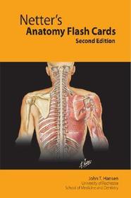 Netter's Anatomy Flash Cards: With STUDENT CONSULT Online Access Netter's Anatomy Flash Cards: With STUDENT CONSULT Online Access