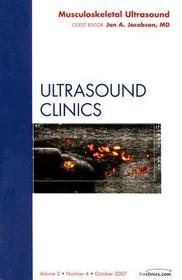 Musculoskeletal Ultrasound, An Issue of Ultrasound Clinics: An Issue of Ultrasound Clinics