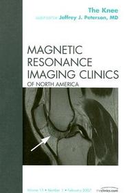 The Knee, An Issue of Magnetic Resonance Imaging Clinics: An Issue of Magnetic Resonance Imaging Clinics