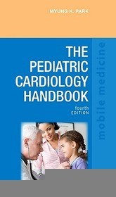 The Pediatric Cardiology Handbook: Mobile Medicine Series