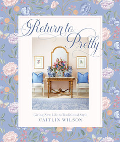 Return to Pretty: Giving New Life to Traditional Style Return to Pretty: Giving New Life to Traditional Style
