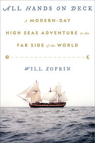 All Hands on Deck: A Modern-Day High Seas Adventure to the Far Side of the World All Hands on Deck: A Modern-Day High Seas Adventure to the Far Side of the World