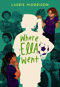 Where Ella Went: A Novel
