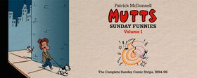 MUTTS: Sunday Funnies Volume 1: The Complete Sunday Comic Strips, 1994?96