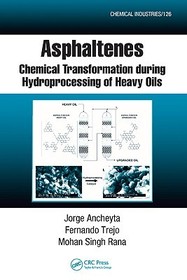 Asphaltenes: Chemical Transformation during Hydroprocessing of Heavy Oils Asphaltenes: Chemical Transformation during Hydroprocessing of Heavy Oils