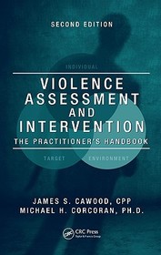 Violence Assessment and Intervention: The Practitioner's Handbook, Second Edition