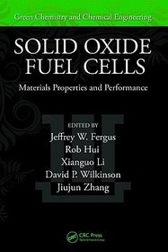 Solid Oxide Fuel Cells: Materials Properties and Performance