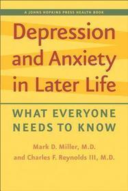Depression and Anxiety in Later Life – What Everyone Needs to Know: What Everyone Needs to Know