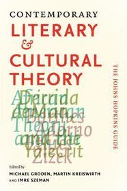 Contemporary Literary and Cultural Theory – The Johns Hopkins Guide: The Johns Hopkins Guide