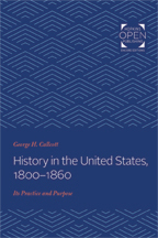 History in the United States, 1800-1860: Its Practice and Purpose