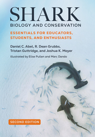 Shark Biology and Conservation – Essentials for Educators, Students, and Enthusiasts: Essentials for Educators, Students, and Enthusiasts