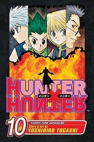 Hunter x Hunter, Vol. 10: Fakes, Swindles, and the Old Switchheroo Hunter x Hunter, Vol. 10: Fakes, Swindles, and the Old Switchheroo