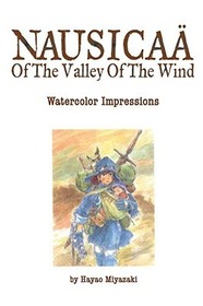 Nausicaä of the Valley of the Wind: Watercolor Impressions: Watercolor Impressions