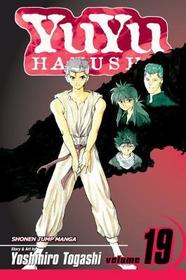 YuYu Hakusho, Vol. 19: The Saga Comes To An End! YuYu Hakusho, Vol. 19: The Saga Comes To An End!