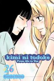 Kimi ni Todoke: From Me to You, Vol. 26: From Me to You, Vol. 26 Kimi ni Todoke: From Me to You, Vol. 26: From Me to You, Vol. 26