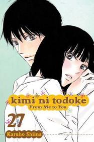 Kimi ni Todoke: From Me to You, Vol. 27: From Me to You, Vol. 27 Kimi ni Todoke: From Me to You, Vol. 27: From Me to You, Vol. 27