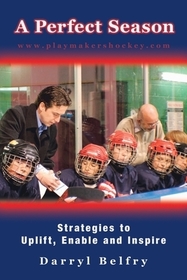 A Perfect Season: Strategies to Uplift, Enable and Inspire