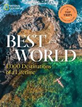 Best of the World: 1,000 Destinations of a Lifetime Best of the World: 1,000 Destinations of a Lifetime