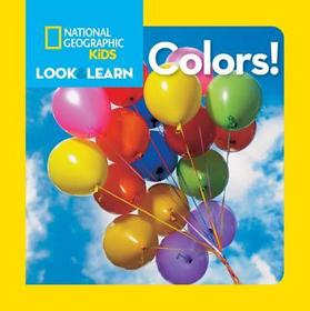 National Geographic Kids Look and Learn: Colors! National Geographic Kids Look and Learn: Colors!