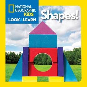 National Geographic Kids Look and Learn: Shapes! National Geographic Kids Look and Learn: Shapes!