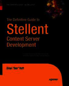 The Definitive Guide to Stellent Content Server Development The Definitive Guide to Stellent Content Server Development