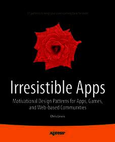 Irresistible Apps: Motivational Design Patterns for Apps, Games, and Web-based Communities