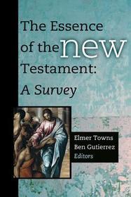 The Essence of the New Testament: A Survey