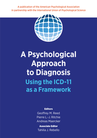 A Psychological Approach to Diagnosis ? Using the ICD?11 as a Framework: Using the ICD-11 as a Framework