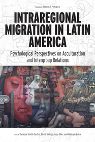 Intraregional Migration in Latin America – Psychological Perspectives on Acculturation and Intergroup Relations: Psychological Perspectives on Acculturation and Intergroup Relations