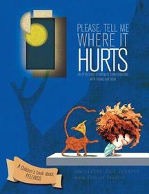 Please, Tell Me Where It Hurts: An Open Door to Intimate Conversations with Young Children. Please, Tell Me Where It Hurts: An Open Door to Intimate Conversations with Young Children.